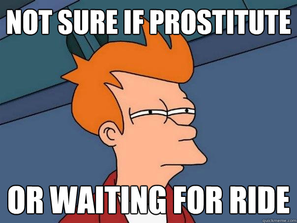 not sure if prostitute or waiting for ride  Futurama Fry