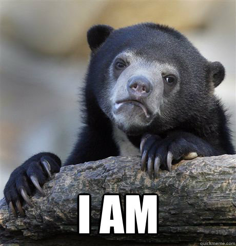  I am  Confession Bear