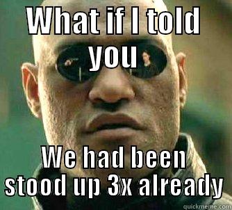 SPOC meeting - WHAT IF I TOLD YOU WE HAD BEEN STOOD UP 3X ALREADY Matrix Morpheus