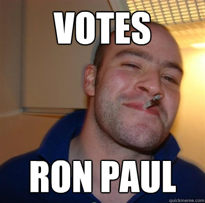 VOTES RON PAUL - VOTES RON PAUL  Good Guy Greg Is  Critic