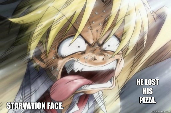 starvation face. he lost his pizza.  anime