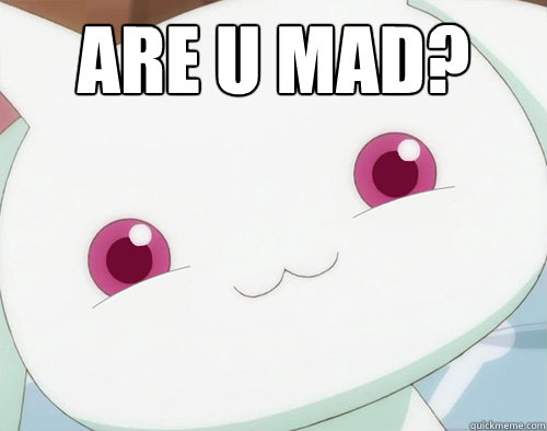 are U MAD?   U MADOKA