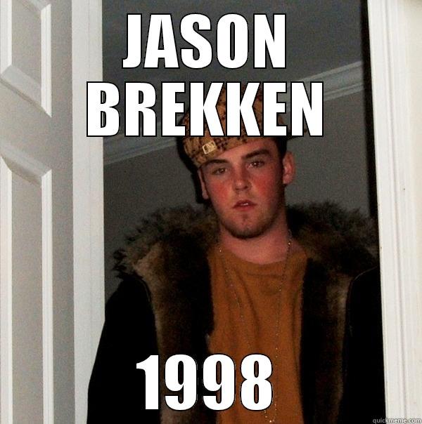 JASON BREKKEN 1998 Scumbag Steve