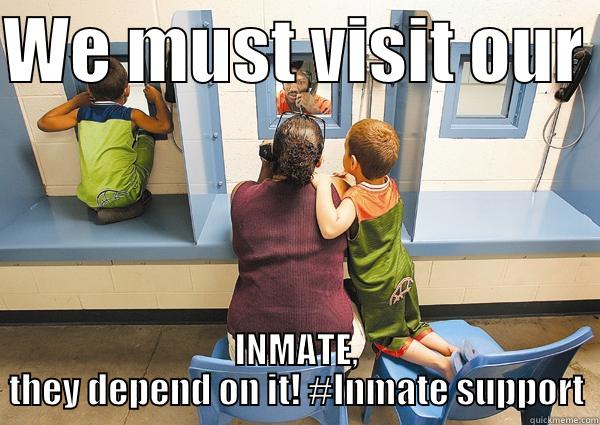 Visit your inmate - WE MUST VISIT OUR  INMATE, THEY DEPEND ON IT! #INMATE SUPPORT Misc