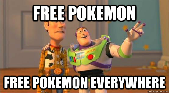 Free pokemon free pokemon everywhere  