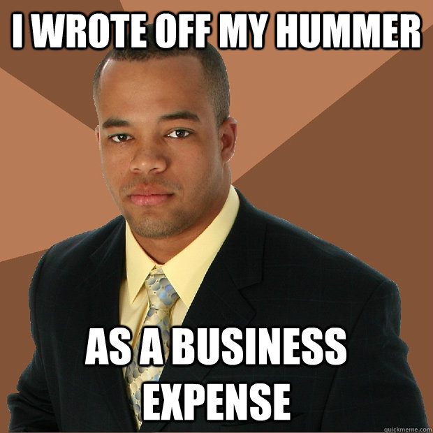 I wrote off my hummer as a business expense  Successful Black Man