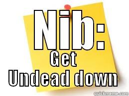 post it -    NIB:  GET UNDEAD DOWN Misc