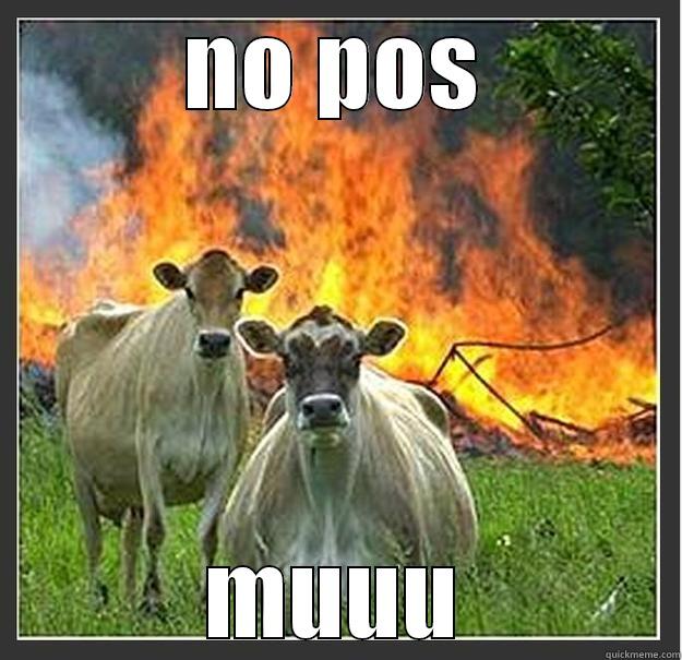 no pos muuu - NO POS MUUU Evil cows