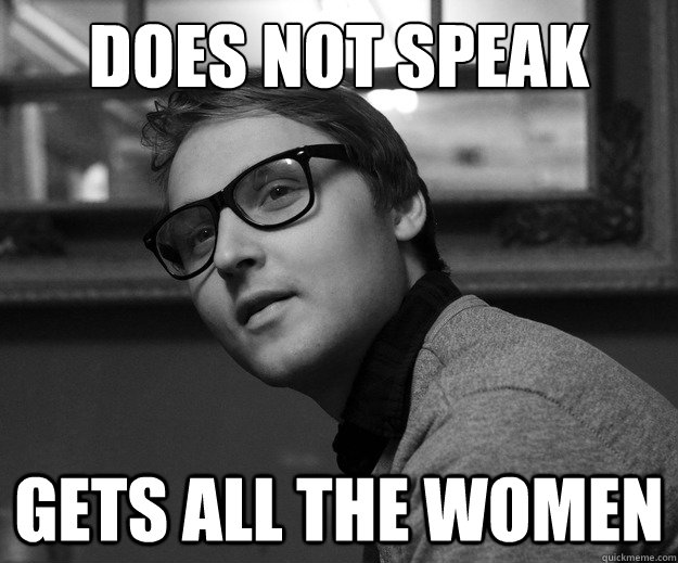 Does not speak Gets all the women - Does not speak Gets all the women  Lady Killer Zack