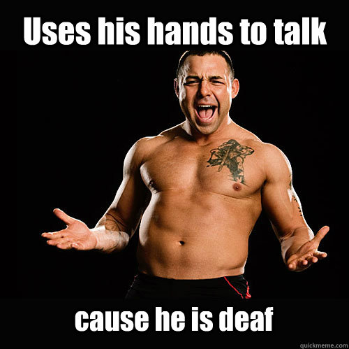 Uses his hands to talk cause he is deaf  The Atypical Italian