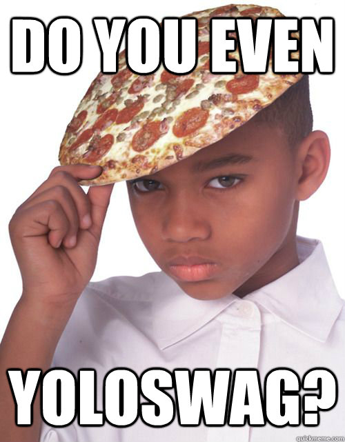 DO YOU EVEN YOLOSWAG? - DO YOU EVEN YOLOSWAG?  Misc