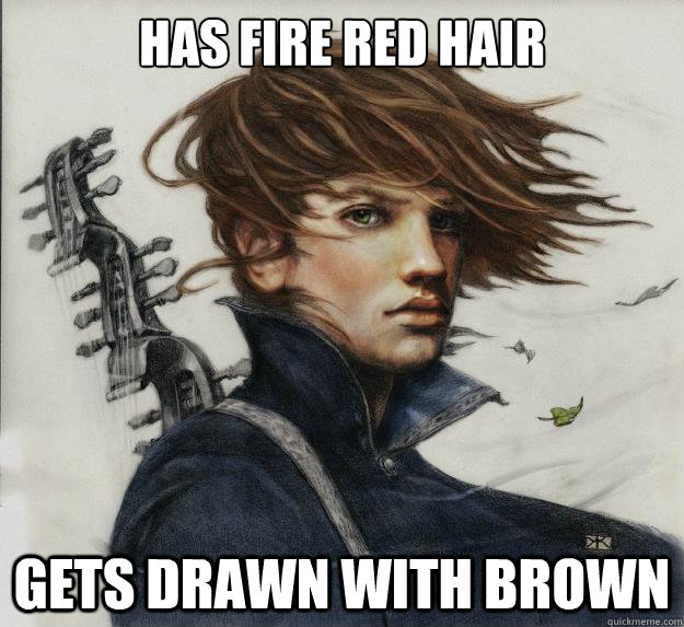 has fire red hair gets drawn with brown  Advice Kvothe