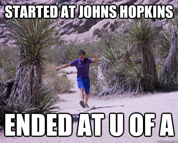 started at johns hopkins ended at u of a  