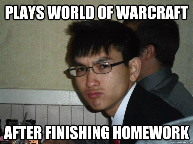 plays World of warcraft after finishing homework - plays World of warcraft after finishing homework  Rebellious Asian