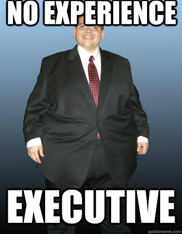 No experience Executive  