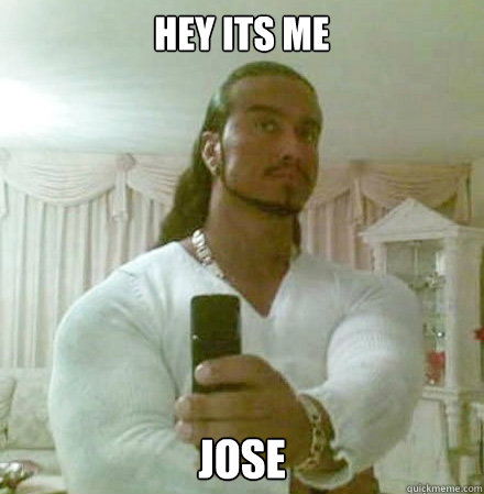 hey its me jose  Guido Jesus