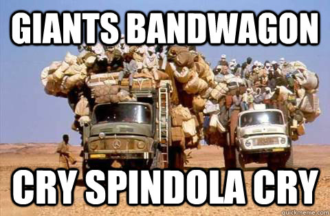Giants Bandwagon Cry spindola cry - Giants Bandwagon Cry spindola cry  Bandwagon meme