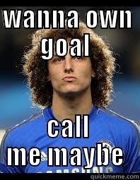 WANNA OWN GOAL  CALL ME MAYBE  Misc