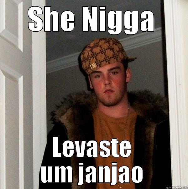 Ooo  - SHE NIGGA LEVASTE UM JANJAO Scumbag Steve