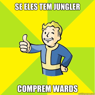 Se eles tem jungler comprem wards  Fallout new vegas