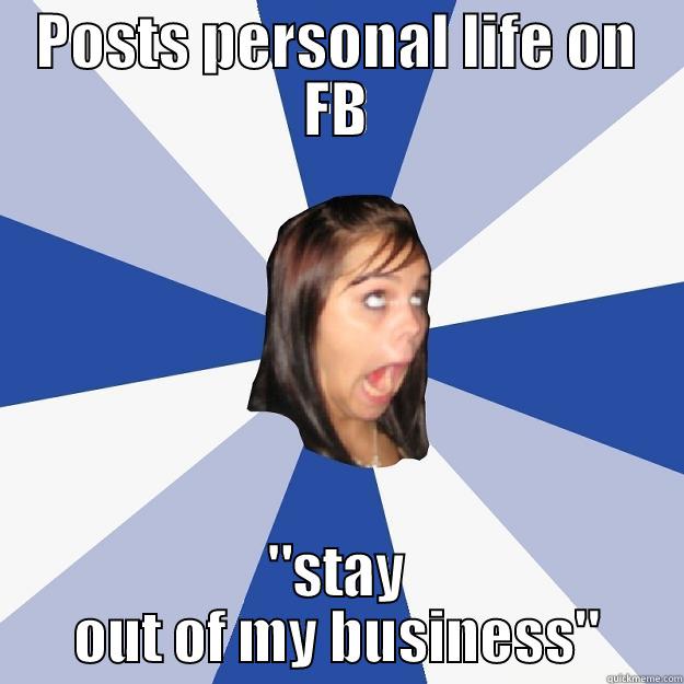 POSTS PERSONAL LIFE ON FB 