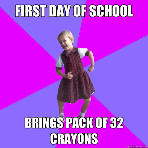 First day of school Brings pack of 32 crayons  Socially awesome kindergartener