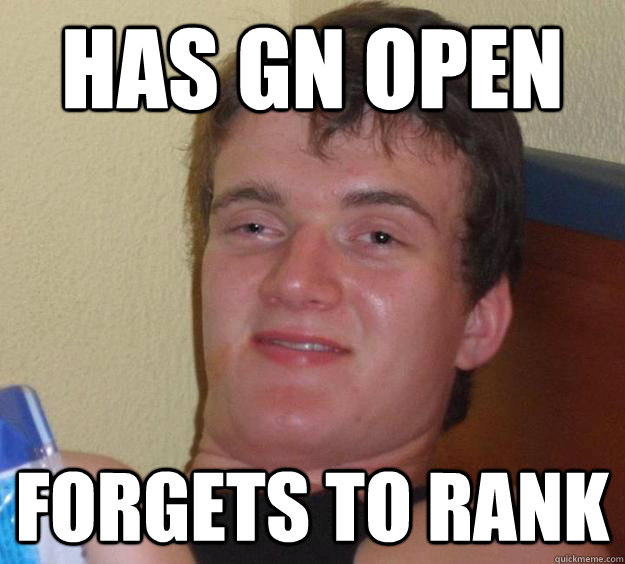 Has Gn open forgets to rank - Has Gn open forgets to rank  10 Guy