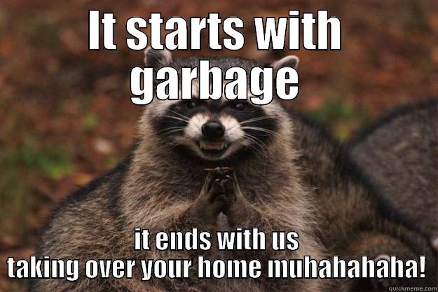 Jane vs the racoons - IT STARTS WITH GARBAGE IT ENDS WITH US TAKING OVER YOUR HOME MUHAHAHAHA! Evil Plotting Raccoon