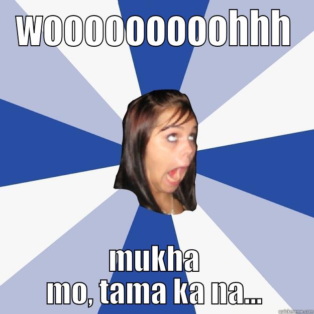 annoying lady - WOOOOOOOOOHHH MUKHA MO, TAMA KA NA... Annoying Facebook Girl