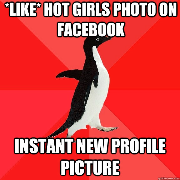 *LIke* Hot girls photo on facebook instant new profile picture  Socially Awesome Penguin