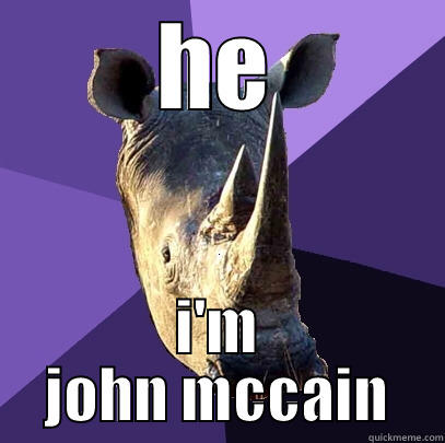 HE I'M JOHN MCCAIN Sexually Oblivious Rhino