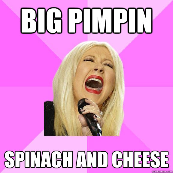 Big Pimpin Spinach and cheese  Wrong Lyrics Christina