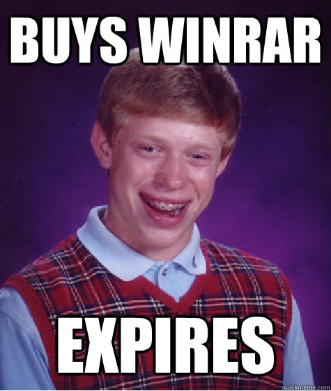 buys winrar expires - buys winrar expires  Bad Luck Brian