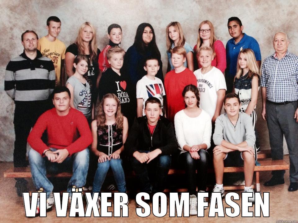  VI VÄXER SOM FASEN Misc