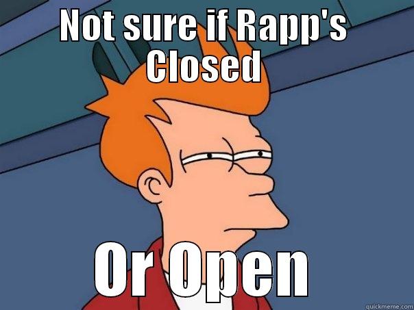 Campus Closing - NOT SURE IF RAPP'S CLOSED OR OPEN Futurama Fry