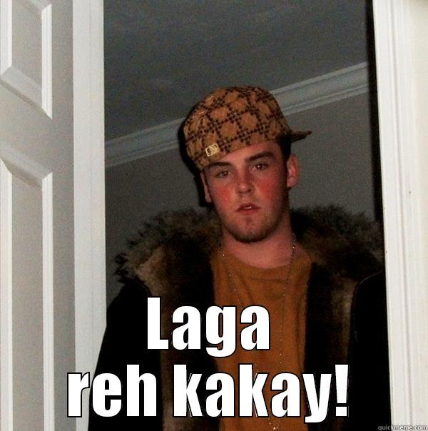  LAGA REH KAKAY! Scumbag Steve