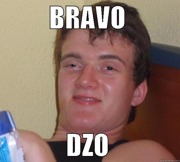 bravo dzo - BRAVO DZO 10 Guy