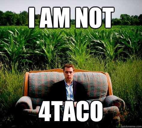 I AM NOT 4Taco  Couch