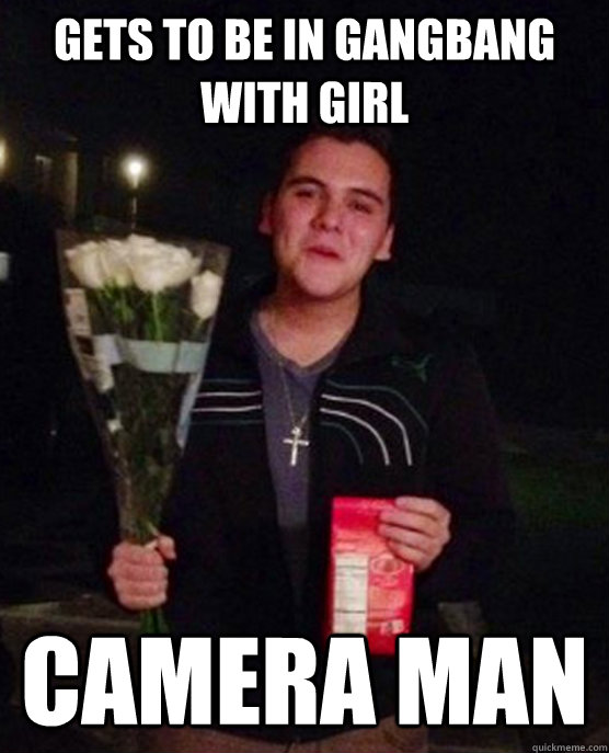 gets to be in gangbang with girl camera man  Friendzone Johnny