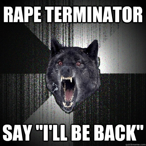 rape terminator say 