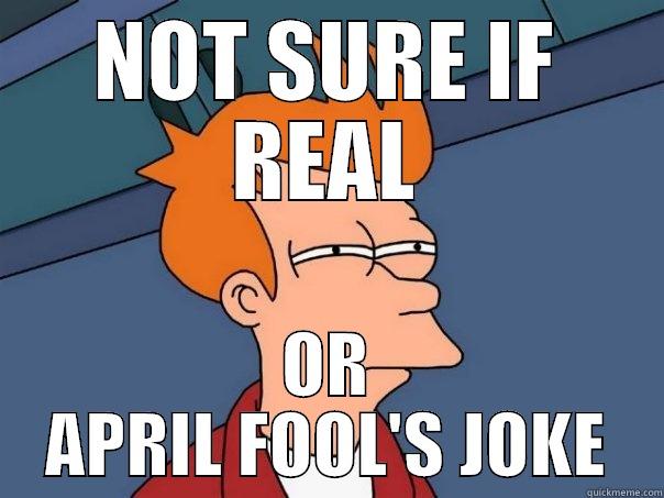 NOT SURE IF REAL OR APRIL FOOL'S JOKE Futurama Fry