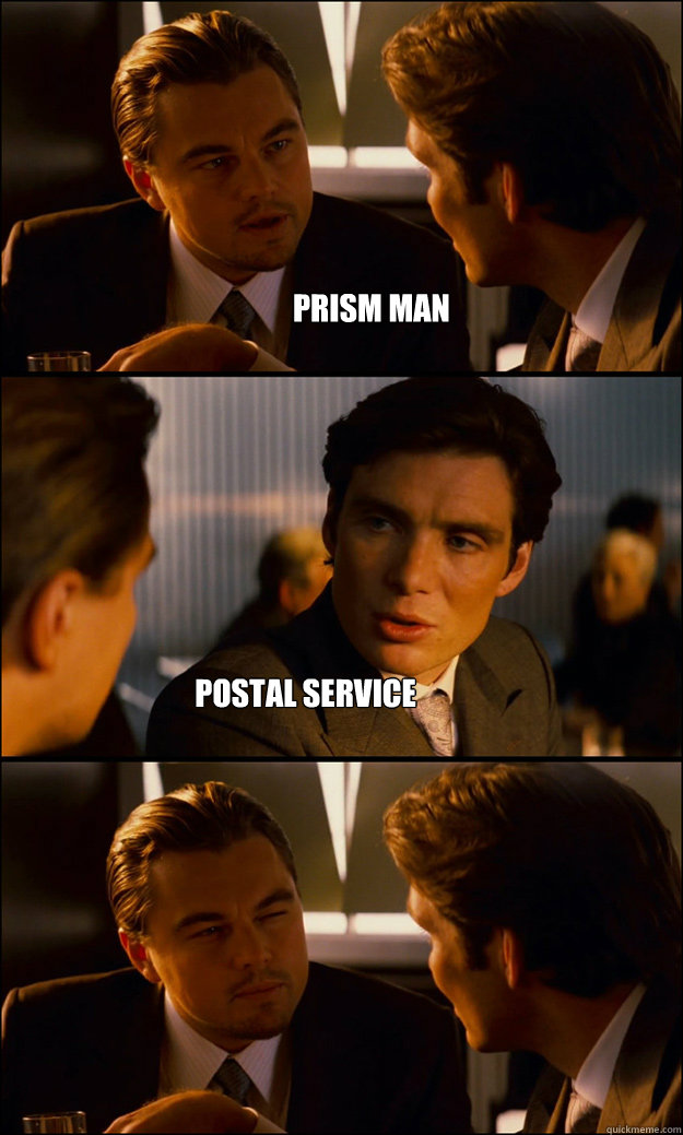 PRISM man Postal Service   - PRISM man Postal Service    Inception