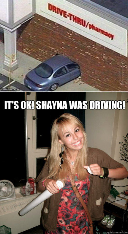 It's OK! Shayna was driving!  Gardner