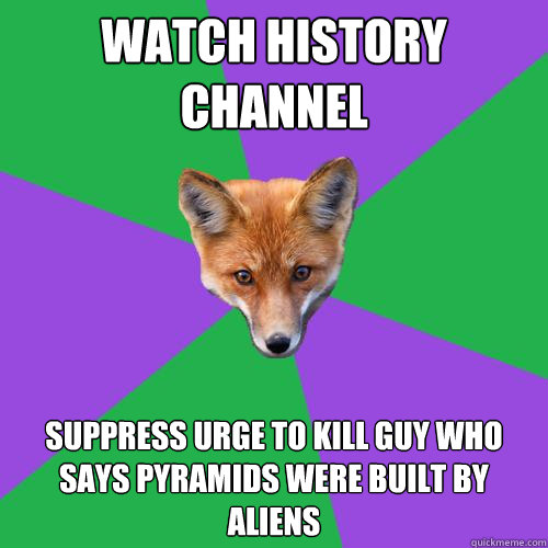 Watch History Channel Suppress urge to kill guy who says Pyramids were built by Aliens  Anthropology Major Fox