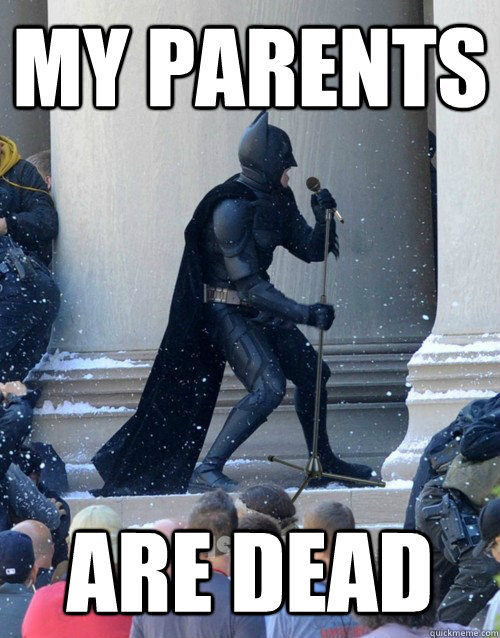 My parents are dead  Karaoke Batman