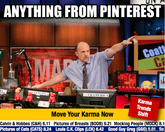 Anything from pinterest  - Anything from pinterest   Mad Karma with Jim Cramer