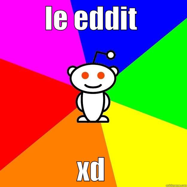 LE EDDIT XD Reddit Alien