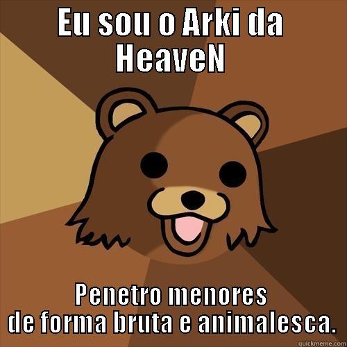 EU SOU O ARKI DA HEAVEN PENETRO MENORES DE FORMA BRUTA E ANIMALESCA. Pedobear