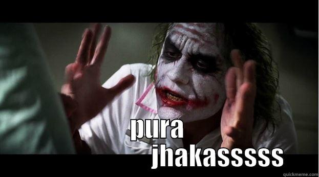   -   PURA                         JHAKASSSSS Joker Mind Loss