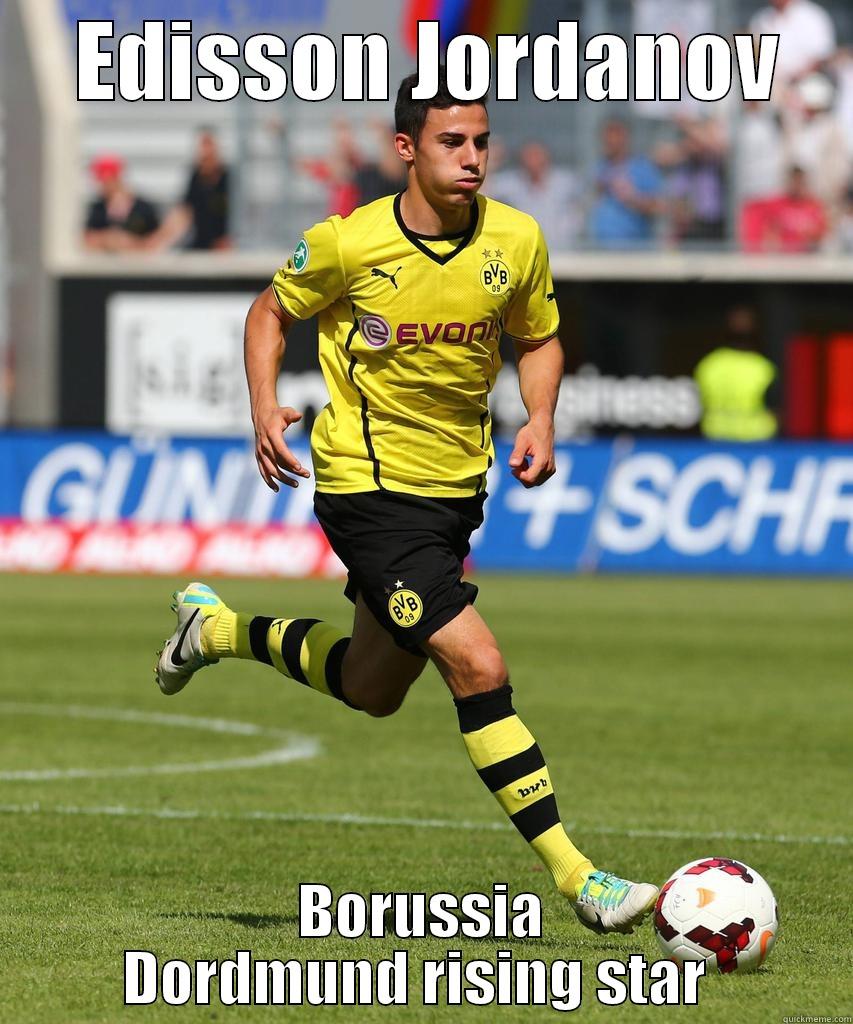 anton e tap -  EDISSON JORDANOV BORUSSIA DORDMUND RISING STAR  Misc